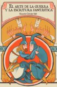 el arte de la guerra y la escritura fantastica (ebook)-9788494755422 el arte de la guerra y la escritura fantastica (ebook)-9788494755422