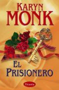 el prisionero-karyn monk-9788495752222 el prisionero-karyn monk-9788495752222