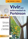 vivir con enfermedad de parkinson: guia para pacientes y familiar es-david l. cram-9788495973122 vivir con enfermedad de parkinson: guia para pacientes y familiar es-david l. cram-9788495973122
