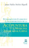 fundamentos clasicos y contemporaneos de la acupuntura y medicina tradicional china (ebook)-juan molto ripoll-2910015670274 fundamentos clasicos y contemporaneos de la acupuntura y medicina tradicional china (ebook)-juan molto ripoll-2910015670274