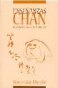 enseñanzas chan: respuestas para los perplejos-shan-jian da-shi-9788496478022 enseñanzas chan: respuestas para los perplejos-shan-jian da-shi-9788496478022