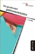 de profesion psicomotricista-juan mila-9788496571822 de profesion psicomotricista-juan mila-9788496571822