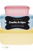 comidas de taper: los mejores trucos y recetas para comer bien en el trabajo-ada parellada-9788496599222 comidas de taper: los mejores trucos y recetas para comer bien en el trabajo-ada parellada-9788496599222