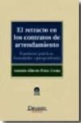 el retracto en los contratos de arrendamiento: cuestiones practic as, formularios y jurisprudencia (incluye cd)-antonio alberto perez ureña-9788496705722 el retracto en los contratos de arrendamiento: cuestiones practic as, formularios y jurisprudencia (incluye cd)-antonio alberto perez ureña-9788496705722