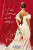 como seducir a un duque-kathryn caskie-9788496711822 como seducir a un duque-kathryn caskie-9788496711822