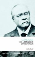 canovas y el liberalismo conservador-carlos darde-9788496729322 canovas y el liberalismo conservador-carlos darde-9788496729322
