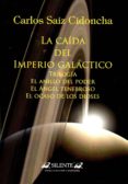 la caida del imperio galactico-carlos saiz cidoncha-9788496862722 la caida del imperio galactico-carlos saiz cidoncha-9788496862722