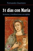 31 dias con matria: lecturas y meditaciones escogidas-fernando guerrero-9788497151122 31 dias con matria: lecturas y meditaciones escogidas fernando guerrero 9788497151122
