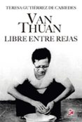 van thuan. libre entre rejas-teresa gutierrez de cabiedes-9788497153522 van thuan. libre entre rejas-teresa gutierrez de cabiedes-9788497153522