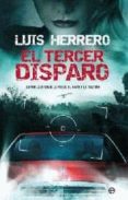 el tercer disparo-luis herrero-9788497349222 el tercer disparo-luis herrero-9788497349222