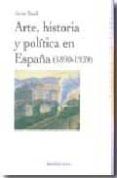arte, historia y politica en españa (1890-1939)-javier tusell gomez-9788497427722 arte, historia y politica en españa (1890-1939)-javier tusell gomez-9788497427722