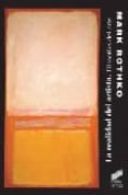 la realidad del artista: filosofias del arte-mark rothko-9788497562522 la realidad del artista: filosofias del arte-mark rothko-9788497562522