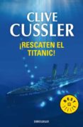 rescaten el titanic (serie dirk pitt 4)-clive cussler-9788497593922 rescaten el titanic (serie dirk pitt 4)-clive cussler-9788497593922