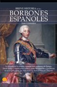 breve historia de los borbones españoles-juan granados-9788497639422 breve historia de los borbones españoles-juan granados-9788497639422