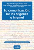 la comunicación: de los orígenes a internet-9788497847322 la comunicación: de los orígenes a internet-9788497847322