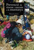 prevencio de riscos i socors a muntanya: manual practic-neus borras i farra-9788497915922 prevencio de riscos i socors a muntanya: manual practic-neus borras i farra-9788497915922