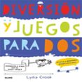 diversion y juegos para dos: puzles y divertidos juegos para dos-lydia crook-9788498017922 diversion y juegos para dos: puzles y divertidos juegos para dos-lydia crook-9788498017922