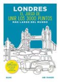londres. el juego de unir los 3000 puntos mas largo del mundo-abi daker-9788498019322 londres. el juego de unir los 3000 puntos mas largo del mundo-abi daker-9788498019322