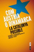 com àustria o dinamarca: la catalunya possible-9788498092622 com àustria o dinamarca: la catalunya possible-9788498092622