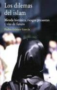 los dilemas del islam-pedro gomez garcia-9788498369922 los dilemas del islam-pedro gomez garcia-9788498369922