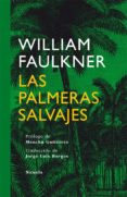 las palmeras salvajes-william faulkner-9788498414622 las palmeras salvajes-william faulkner-9788498414622