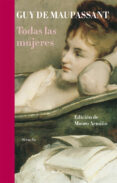 todas las mujeres-guy de maupassant-9788498415322 todas las mujeres-guy de maupassant-9788498415322