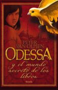 odessa y el mundo secreto de los libros (2ª ed)-peter van olmen-9788498416022 odessa y el mundo secreto de los libros (2ª ed)-peter van olmen-9788498416022