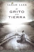el grito de la tierra (trilogia de nueva zelanda 3)-sarah lark-9788498729122 el grito de la tierra (trilogia de nueva zelanda 3)-sarah lark-9788498729122