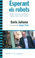 esperant els robots-enric juliana-9788498887822 esperant els robots-enric juliana-9788498887822