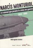 narcís monturiol i el submarí que posaria fi a totes les guerres (1819-1895)-raul aguilar cestero-9788498888522 narcís monturiol i el submarí que posaria fi a totes les guerres (1819-1895)-raul aguilar cestero-9788498888522