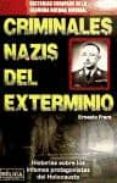 criminales nazis del exterminio-ernesto frers-9788499173122 criminales nazis del exterminio-ernesto frers-9788499173122