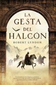 la gesta del halcón (ebook)-robert lyndon-9788499180922 la gesta del halcón (ebook)-robert lyndon-9788499180922
