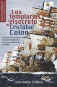 los templarios y el secreto de cristobal colon-david hatcher childress-9788499670522 los templarios y el secreto de cristobal colon-david hatcher childress-9788499670522