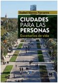 ciudades para las personas: escenarios de vida-isabel sierra navarro-9788499698922 ciudades para las personas: escenarios de vida-isabel sierra navarro-9788499698922