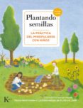 plantando semillas: la practica del mindfulness con niños-thich nhat hanh-9788499884622 plantando semillas: la practica del mindfulness con niños-thich nhat hanh-9788499884622