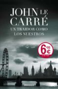un traidor como los nuestros-john le carre-9788499890722 un traidor como los nuestros-john le carre-9788499890722