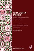 Descargar libros nuevos UMA CERTA POESIA
				EBOOK (edición en portugués) en español 9788556622822 MOBI FB2 DJVU de ANTÓNIO CARLOS CORTEZ