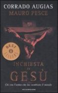 inchiesta su gesu. chi era l uomo che ha cambiato il mondo.-corrado augias-mauro pesce-9788804571322 inchiesta su gesu. chi era l uomo che ha cambiato il mondo.-corrado augias-mauro pesce-9788804571322