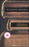 alfabeti: saggi di letteratura-claudio magris-9788811679622 alfabeti: saggi di letteratura-claudio magris-9788811679622