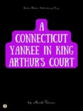 Descargar gratis ebook epub A CONNECTICUT YANKEE IN KING ARTHUR'S COURT (Spanish Edition)