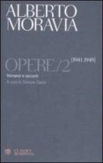 opere (vol. 2): romanzi e racconti 1941-1949-alberto moravia-9788845259722 opere (vol. 2): romanzi e racconti 1941-1949-alberto moravia-9788845259722