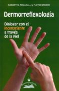 dermorreflexologia: dialogar con el inconsciente a traves de la piel-samantha fumagalli-flavio gandini-9788897951322 dermorreflexologia: dialogar con el inconsciente a traves de la piel-samantha fumagalli-flavio gandini-9788897951322