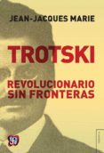 trotski: revolucionario sin fronteras-jean-jacques marie-9789505578122 trotski: revolucionario sin fronteras-jean-jacques marie-9789505578122