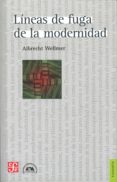 lineas de fuga de la modernidad-albrecht wellmer-9789505579822 lineas de fuga de la modernidad-albrecht wellmer-9789505579822