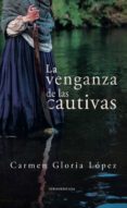 la venganza de las cautivas (ebook)-9789562625722 la venganza de las cautivas (ebook)-9789562625722