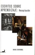 escritos sobre aprendizaje: recopilacion-rafael echeverria-9789563060522 escritos sobre aprendizaje: recopilacion-rafael echeverria-9789563060522