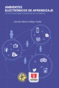 ambientes electrónicos de aprendizaje (ebook)-germán alberto gallego trujillo-9789588713922 ambientes electrónicos de aprendizaje (ebook)-germán alberto gallego trujillo-9789588713922