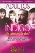 adultos indigo. ¿es usted uno de ellos?-maribel romero curtis-9789685830522 adultos indigo. ¿es usted uno de ellos?-maribel romero curtis-9789685830522