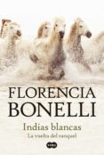 indias blancas 2. la vuelta del ranquel (ebook)-florencia bonelli-9789870418122 indias blancas 2. la vuelta del ranquel (ebook)-florencia bonelli-9789870418122