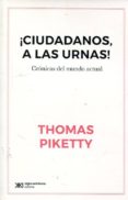 ¡ciudadanos, a las urnas!: cronicas del mundo actual-9789876297622 ¡ciudadanos, a las urnas!: cronicas del mundo actual-9789876297622